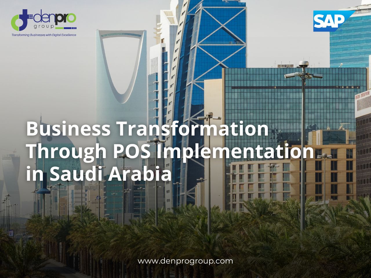 Business Transformation Through POS Implementation in Saudi Arabia