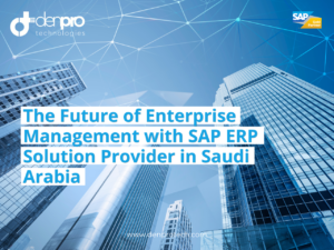 SAP ERP Solution Provider in Saudi Arabia