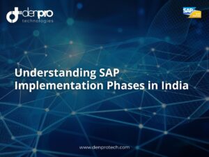 SAP Implementation Phases in India