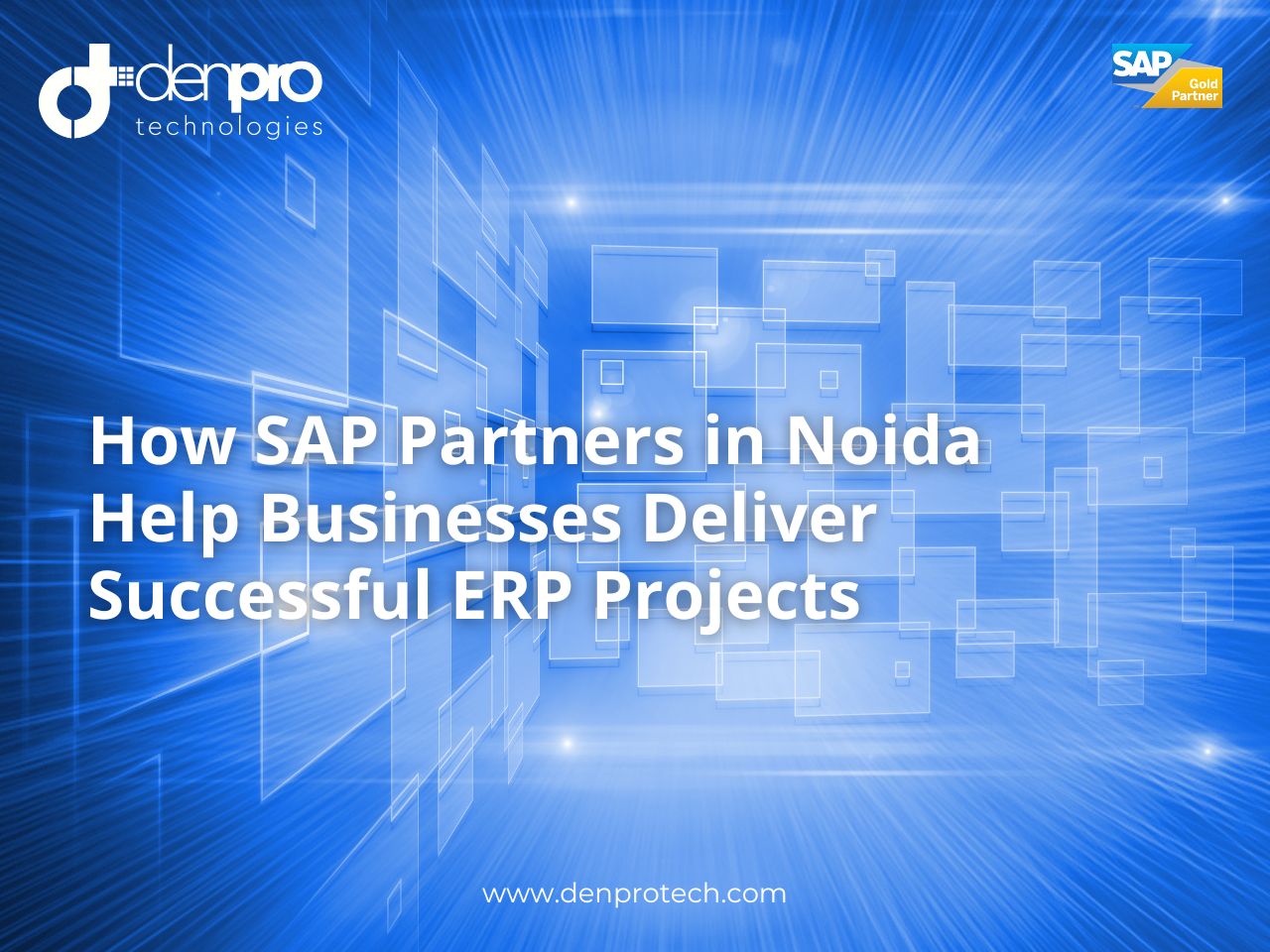 How SAP Partners in Noida Help Businesses Deliver Successful ERP Projects